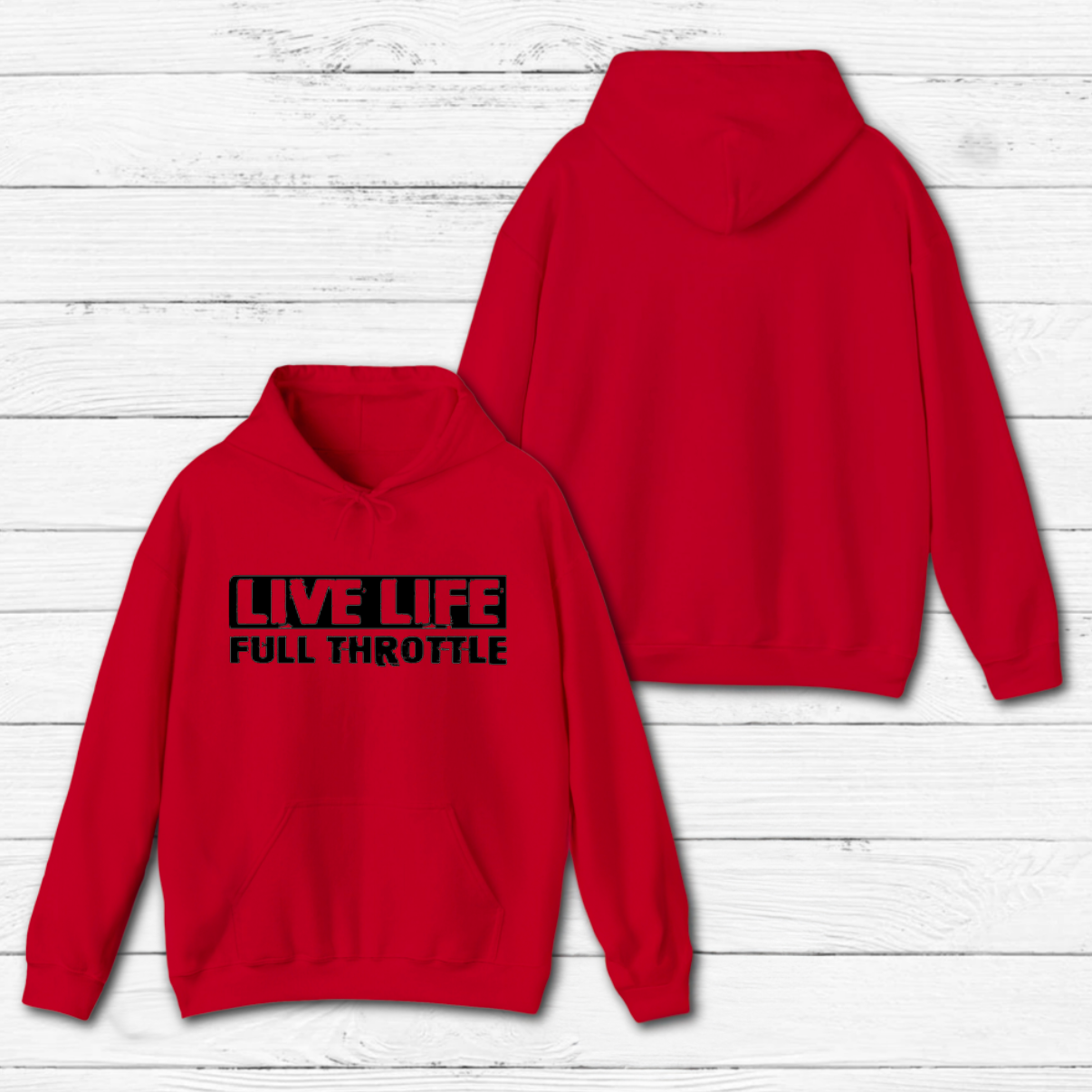 Live Life Full Throttle Hoodie - Click for Color Options