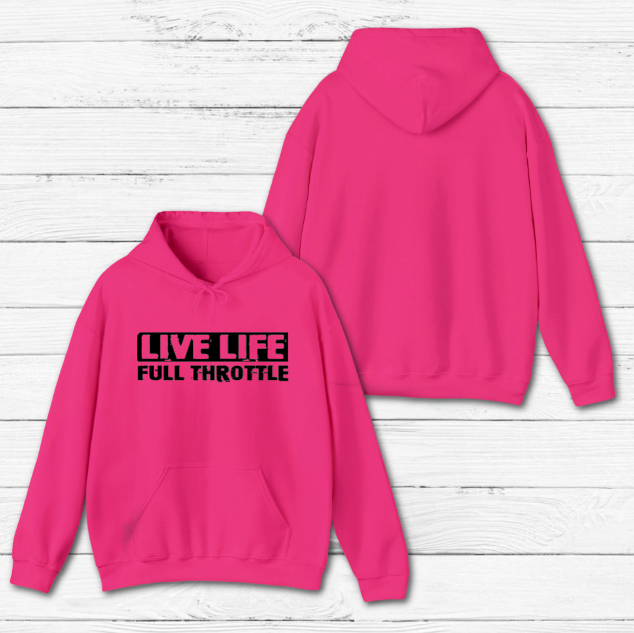 Live Life Full Throttle Hoodie - Click for Color Options