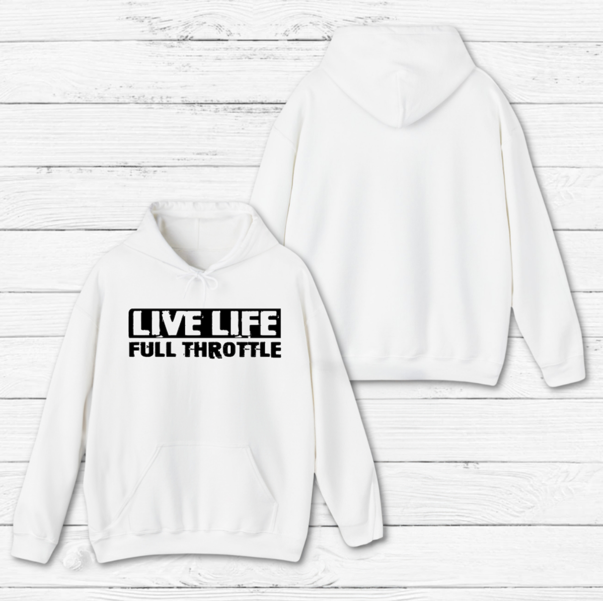Live Life Full Throttle Hoodie - Click for Color Options