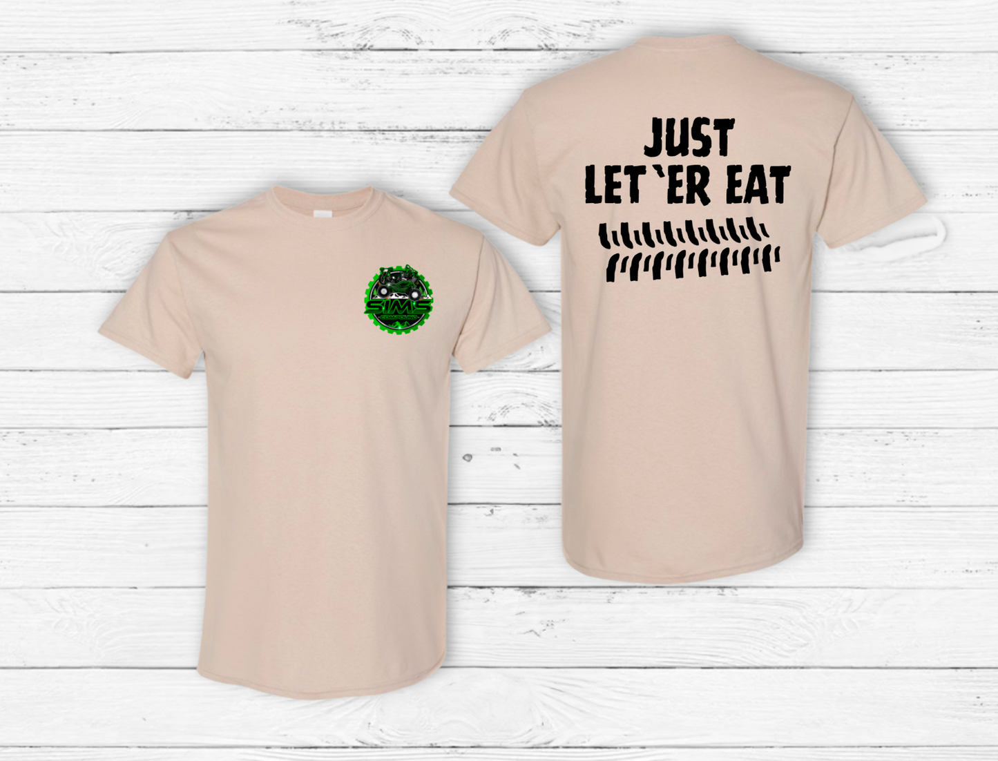 Just Let 'er Eat - Click for Color Options