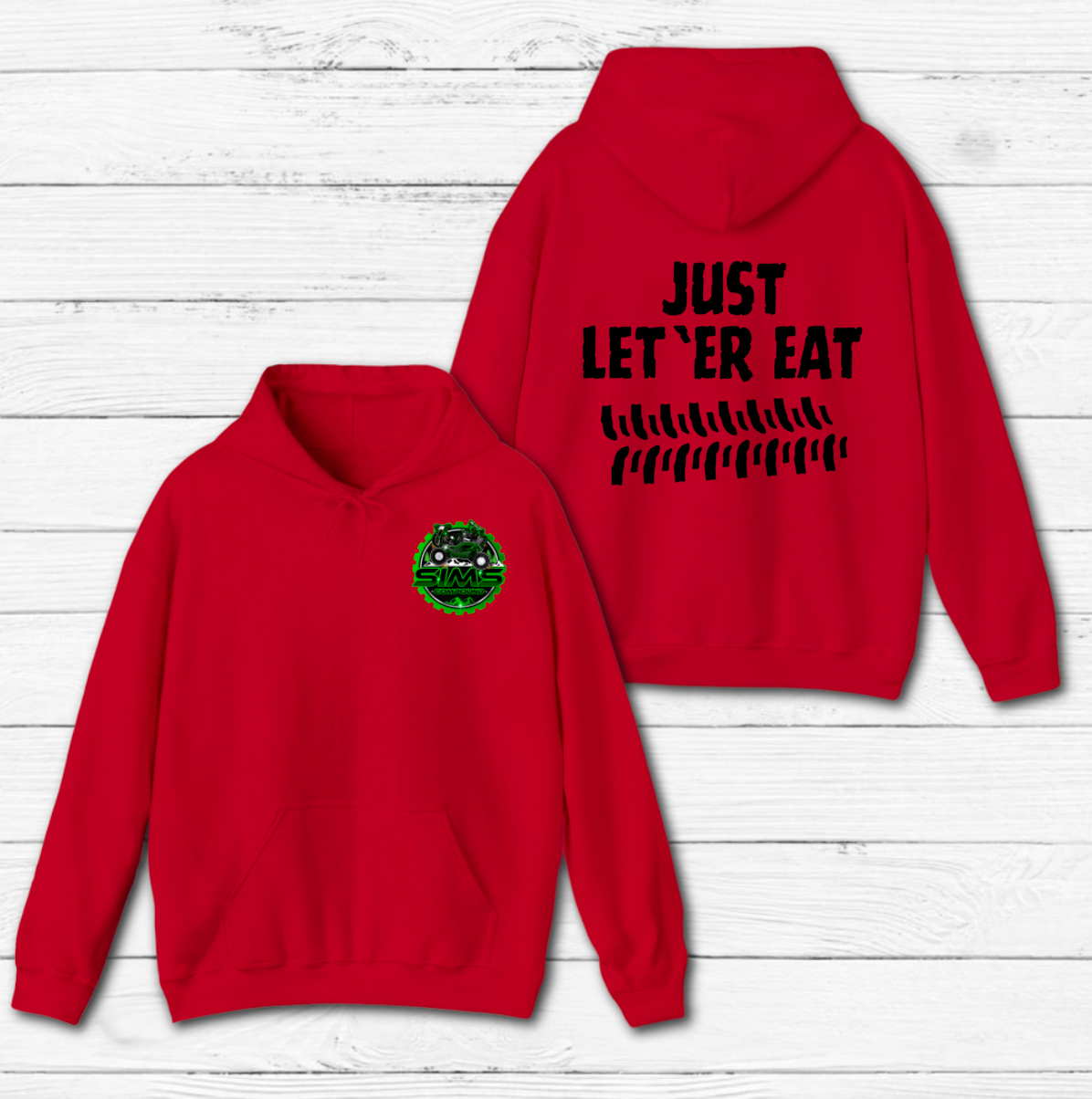 Just Let 'er Eat Hoodie - Click for Color Options