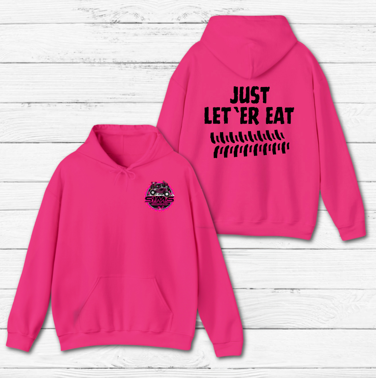 Just Let 'er Eat Hoodie - Click for Color Options