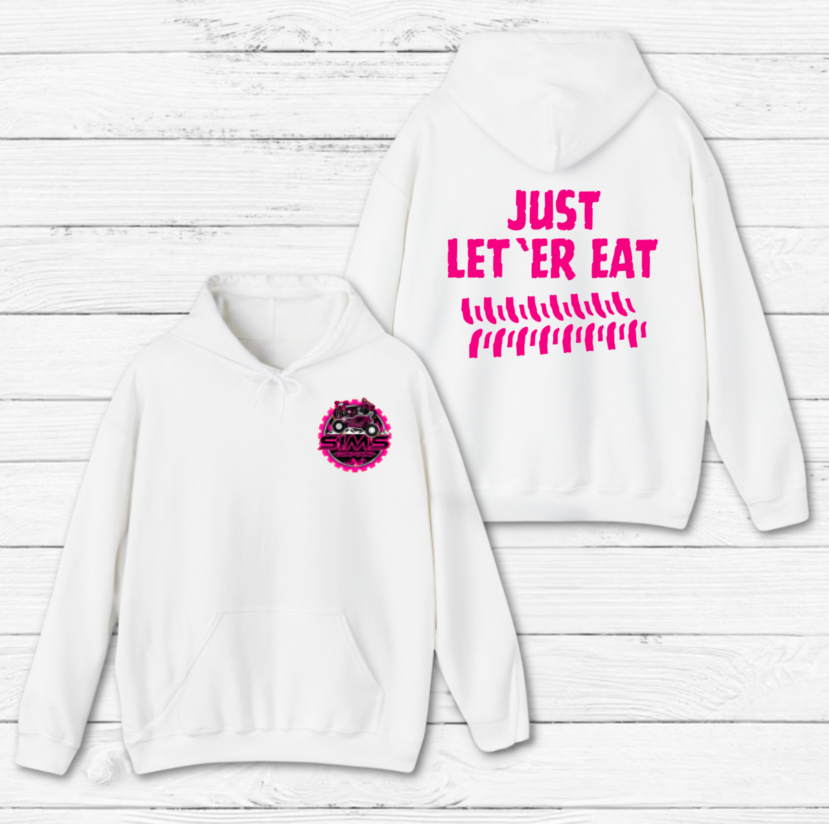 Just Let 'er Eat Hoodie - Click for Color Options