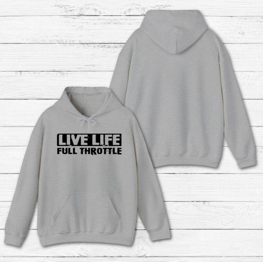 Live Life Full Throttle Hoodie - Click for Color Options