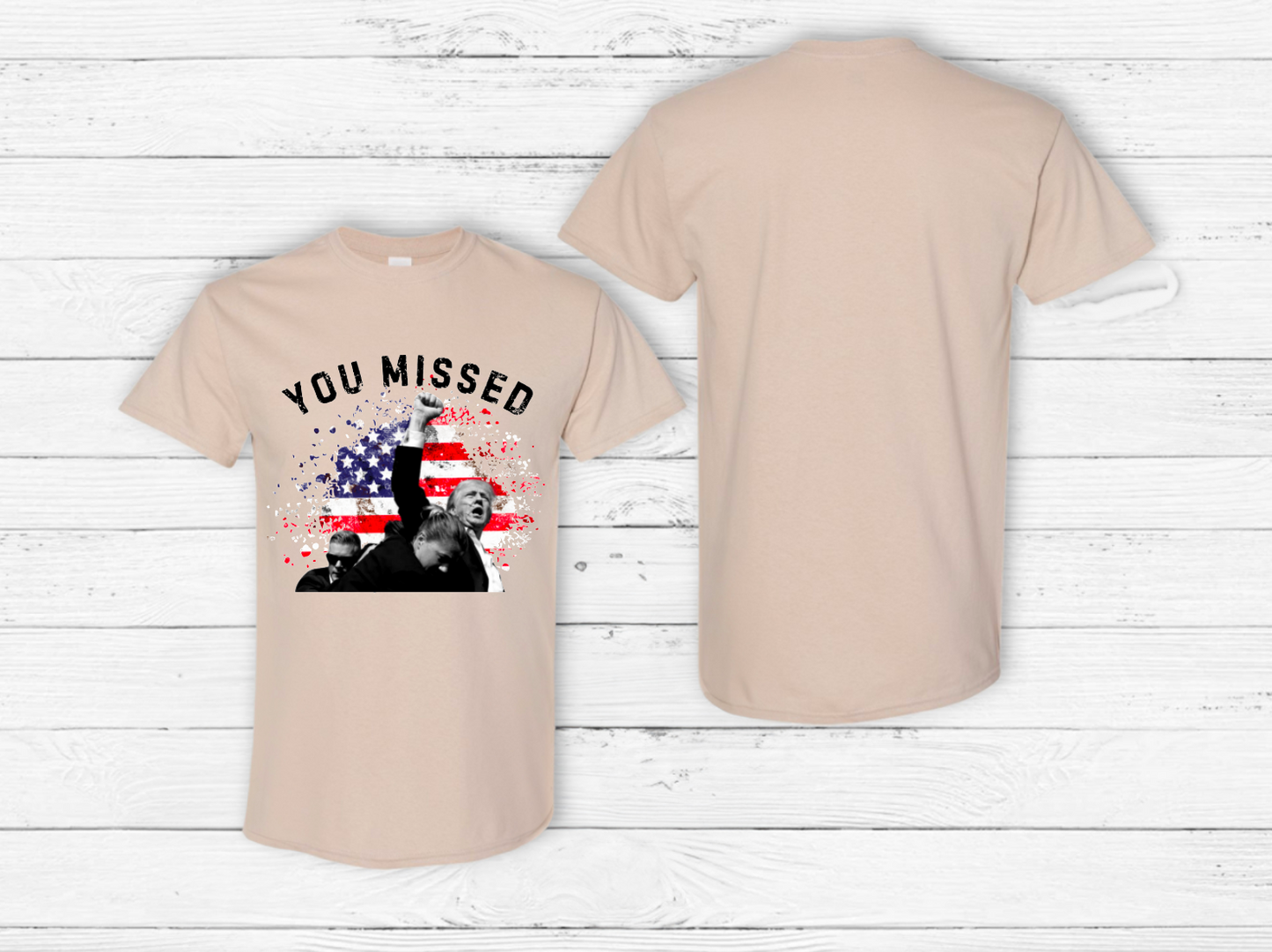 Trump You Missed - Click for Color Options